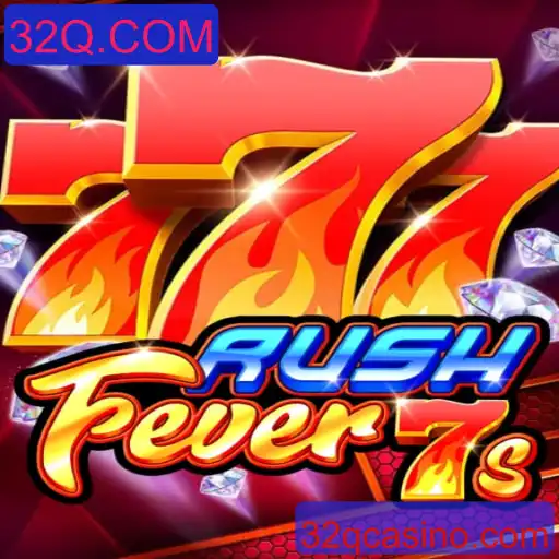 Descubra o Fascinante Mundo de RushFever7s com 32Q.COM